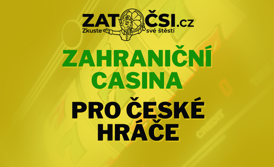 Zahraniční casina pro české hráče – jak vybrat to nejlepší Zahraniční casina pro české hráče – jak vybrat to nejlepší